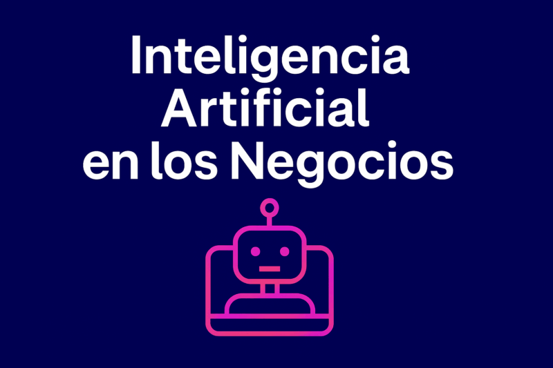 Inteligencia artificial para negocios: Oportunidad de crecimiento